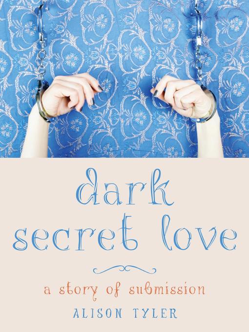 Title details for Dark Secret Love by Alison Tyler - Available